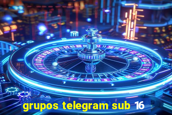 grupos telegram sub 16